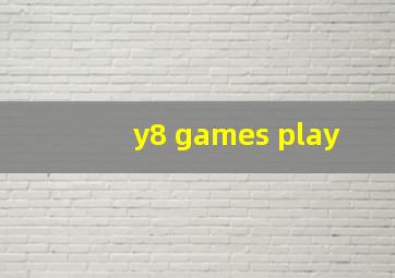 y8 games play